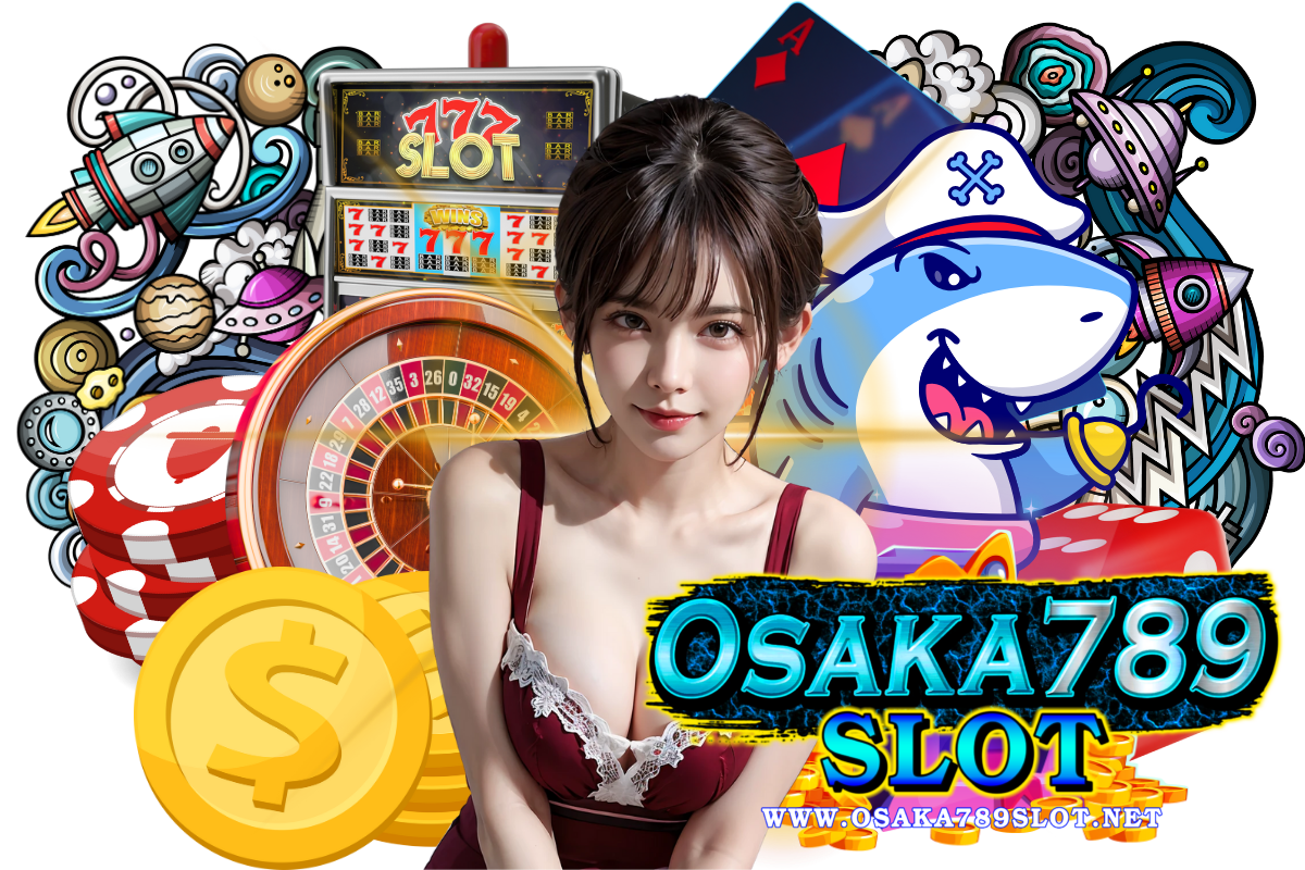 osaka789 slot แจกเครดิตฟรี